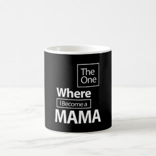 Mug Celui où je deviens maman Mère cadeau