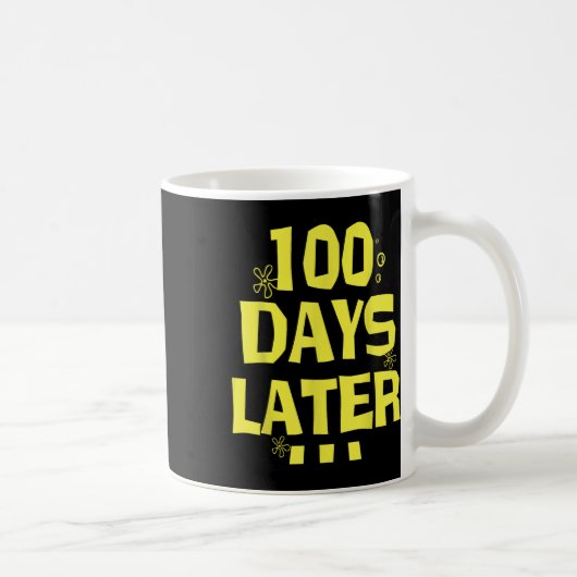 Mug Cent Jours Plus Tard 100E Jour D'Enseignant (Droite)