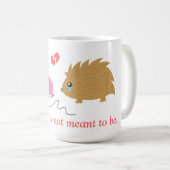 Mug Certains amours ne sont pas faits pour être, drôle (Devant droit)