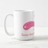 Mug Certains amours ne sont pas faits pour être, drôle (Gauche)