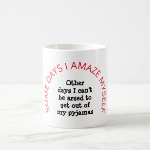 Mug Certains jours je me suis étonné personnalisé