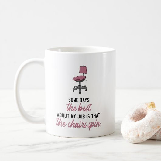 Mug Certains jours, le meilleur de mon travail c'est . (Avec donut)