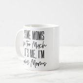 Mug Certains Moms Cuss Trop Drôle (Devant gauche)