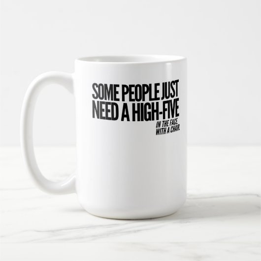 Mug Certains ont besoin juste de hauts cinq dans le (Gauche)
