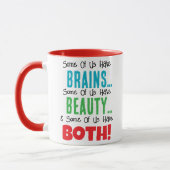 Mug Certains ont le cerveau et la beauté (Gauche)