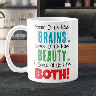 Mug Certains ont le cerveau et la beauté