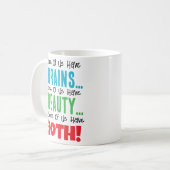 Mug Certains ont le cerveau et la beauté (Devant gauche)