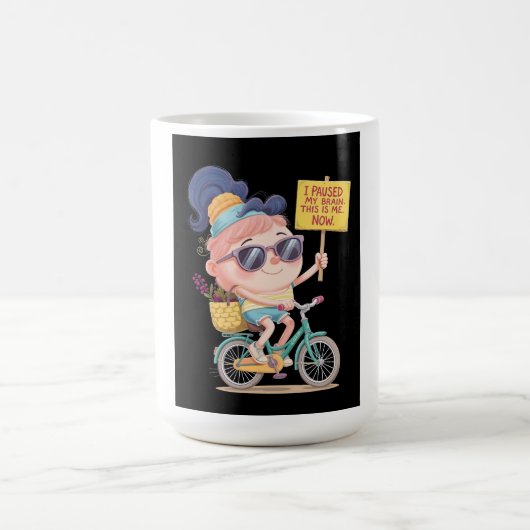 Mug Cerveau en pause : C'est moi ! Maintenant (Centre)