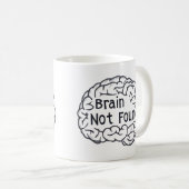 Mug Cerveau non trouvé Drôle Slogan (Devant droit)