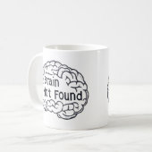 Mug Cerveau non trouvé Drôle Slogan (Devant gauche)