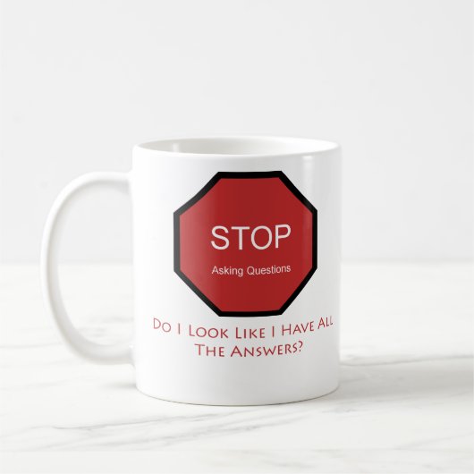 Mug Cessez de poser des questions (Gauche)