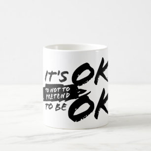 Mug C'est acceptable de NE PAS PRÉTENDRE d'être d'acco