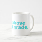 Mug C'est au-dessus de mon niveau (Devant droit)