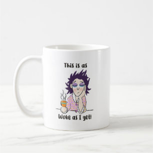 Mug C'Est Aussi Réveillé Que Je L'Obtiens - Femme