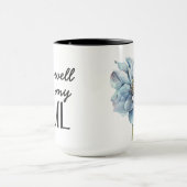 Mug C'est bien avec mon âme et Dahlia (Centre)