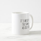 Mug C'est bizarre d'être le même âge que les personnes (Devant droit)