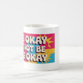 Mug C'est bon de ne pas être ok (Centre)
