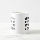 Mug C'est bon si tu ne m'aimes pas (Centre)
