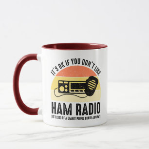 Mug C'est bon si vous n'aimez pas Ham Radio
