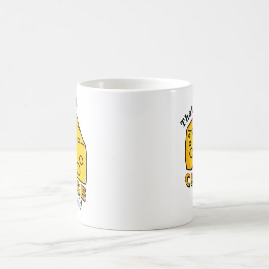 Mug C'est ce que CHEESE a dit jeu de mots (Centre)