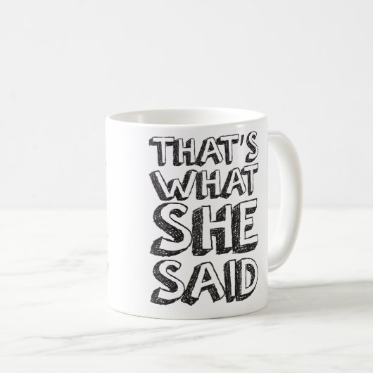 Mug C'est ce qu'elle a dit (Devant droit)