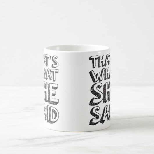 Mug C'est ce qu'elle a dit (Centre)