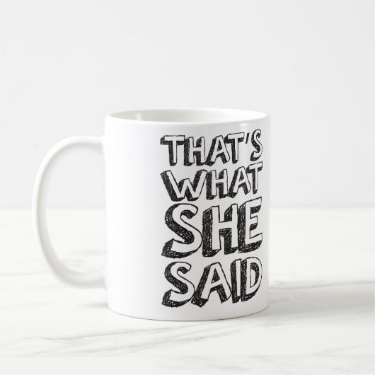 Mug C'est ce qu'elle a dit (Gauche)