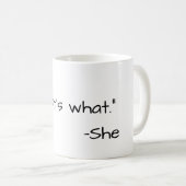 Mug C'est ce qu'elle a dit citer drôle (Devant droit)