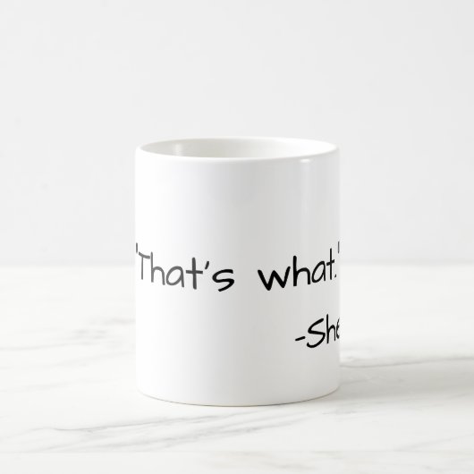 Mug C'est ce qu'elle a dit citer drôle (Centre)