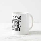 Mug C'Est Ce Qu'Un Employé Indispensable Semblable Res (Devant droit)