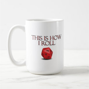 Mug C'Est Comme Ça Que Je Roule Dice RPG Dice Drôle