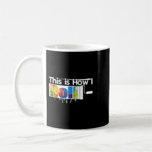 Mug C'Est Comme Ça Que Je Roule Peintre Artiste Décora