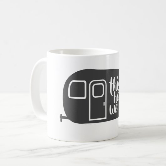 Mug C'Est Comme Ça Que Nous Roulons Caravan Camping Dr (Devant gauche)
