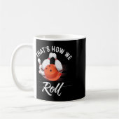 Mug C'est comme ça qu'on roule Chemise de bowling drôl (Gauche)