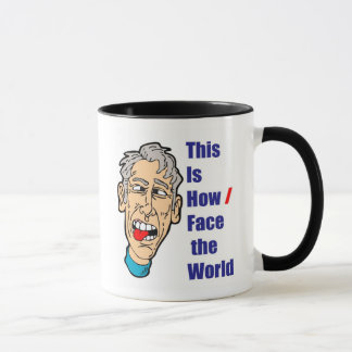 Mug C'est comment je fais face au monde