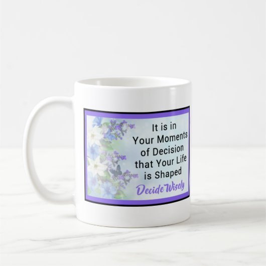 Mug C'est dans vos moments de décision... (Gauche)