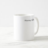 Mug C'est de l'argent drôle (Devant droit)