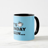 Mug C'est de nouveau lundi Text Design (Devant droit)