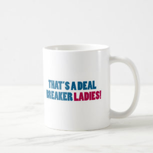 Mug C'est des dames d'un briseur d'affaire !