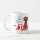 Mug C'est difficile de monter en flèche avec des aigle (Gauche)