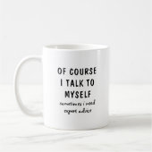 Mug C'Est Drôle, Bien Sûr, Que Je Me Parle De Moi-Même (Gauche)