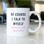 Mug C'Est Drôle, Bien Sûr, Que Je Me Parle De Moi-Même