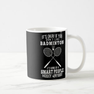 Mug C'est drôle si vous n'aimez pas Dminton