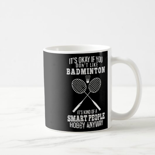 Mug C'est drôle si vous n'aimez pas Dminton (Droite)