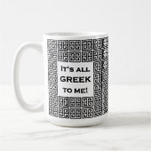 Mug "C'est du grec pour moi" 15 oz (Gauche)