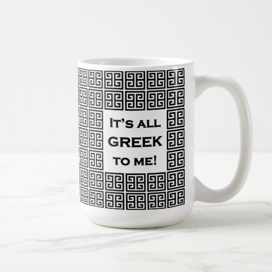 Mug "C'est du grec pour moi" 15 oz (Droite)