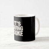Mug "C'est en train de donner du Broke (Devant droit)