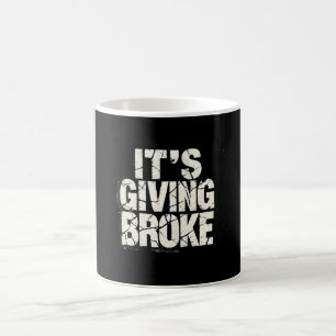 Mug "C'est en train de donner du Broke