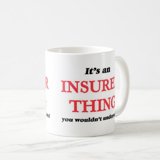 Mug C'est et l'assureur, vous ne comprendriez pas (Devant droit)