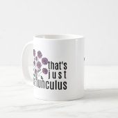 Mug C'est juste Ranunculus Pun (Devant gauche)